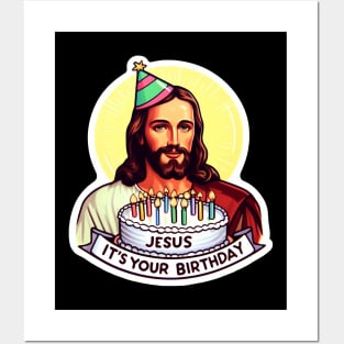 Jesus It's Your Birthday Posters and Art